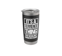 It's A Terrence Thing You Wouldn't Understand First Name Vaso térmico de acero inoxidable de doble pared