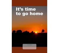 It's Time to Go Home: This is just a notebook, very nice wide-lined journal, 98 pages, white paper