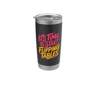 It's Time To Start Flipping Tables Dramatic Rage Office Vaso térmico de acero inoxidable de doble pared