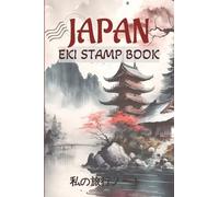 Japan Eki Stamp Book: Pocket Travel Journal to Collect Japan Eki Stamps, Record Locations & Memories