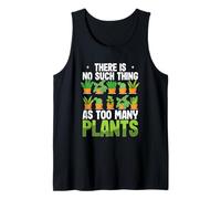 Jardinería Divertida No Hay Tal Cosa como demasiadas Plantas Camiseta sin Mangas