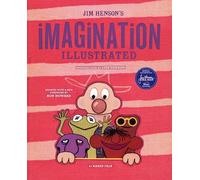 Jim Henson's Imagination Illustrated – The Jim Henson Journal