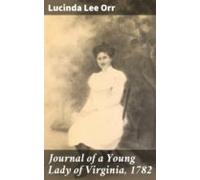Journal Of A Young Lady Of Virginia 1782 (ebook)