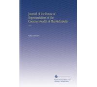 Journal of the House of Representatives of the Commonwealth of Massachusetts: 1876