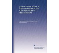 Journal of the House of Representatives of the Commonwealth of Massachusetts: Volume 5