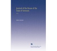 Journal of the House of the State of Vermont.: 1870