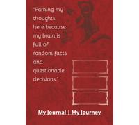 Journal with Humour Quote for Men: Notebook | Notepad | 180 Pages | B5 (7 x 10) | Lined Paper