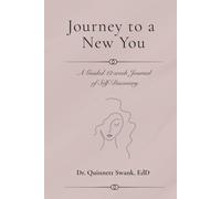 Journey to a New You: A Guided 12-week Journal of Self-Discovery