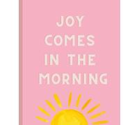 Joy Comes In The Morning, Bright Pink and Yellow Journal: This Notebook is 110 pages, wide ruled and the size is (7.5 x 9.25)