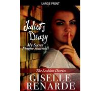 Juliet's Diary: My Secret Plague Journal: 4 (The Lesbian Diaries)
