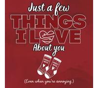 Just a Few Things I Love About You: A Fill-In Journal to Celebrate Love, Memories, and All the Reasons You Matter The Perfect Sentimental Gift for Couples (What I Love About You With All My Heart)