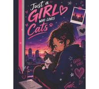 Just a Girl Who Loves Cats: Anime-Inspired Composition Notebook | Cute Manga Aesthetic Journal | School, Journaling & Everyday Notes |