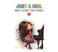 Just a Girl Who Loves the Piano: Cute Lined Writing Journal for Kids Who Love Music