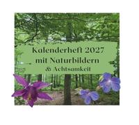 Kalender mit Naturbildern - Wald, Wiesen & Felder 2027: Wunderschöne Fotografie aus der Natur für jeden Monat. Ein stimmungsvoller Begleiter durch das Jahr 2027.