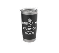 Keep Calm and Carry On It's Just Sports - Divertido Vaso térmico de acero inoxidable de doble pared