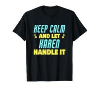 Keep Calm and Let Karen Manejarlo Nombre Divertido Karen Camiseta gráfica económica, Hombre, Negro, M