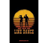 Keep Calm And Line Dance Terminplaner 2027: Line Dancer Design Jahresplaner und Kalender von Januar ezember 2027 - Organizer und Zeitplaner für 1 Jahr