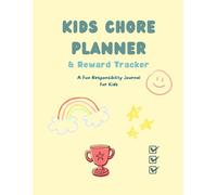 Kids Chore Planner & Reward Tracker: A Fun Weekly Responsibility Journal for Building Good Habits, Independence, Confidence, and Helping at Home