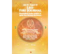 Leo Fire Journal: A Guided Astrology Notebook for Leo Zodiac Sign Lovers | 142 Pages of Daily Reflection, Manifestation & Self-Discovery
