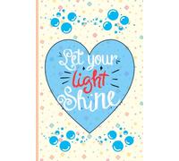 Let your light Shine: A Journal for Confidence, Growth and Inspiration