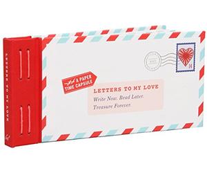 Letters to My Love: Write Now, Read Later, and Treasure Forever