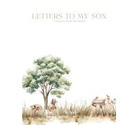 Letters to my Son: Keepsake Journal- A legacy from the heart