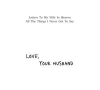 Letter's To My Wife In Heaven: Husband Grief Journal | 6x9 inches | 120 pages | Great Gift For Loss Spouses