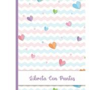 Libreta Con Puntos: Cuaderno Punteada A4 Para Practicar Lettering, Caligrafía Creativa Y Dibujar Letras Bonitas Con Rotuladores - para principiantes, ... niños y adultos - Cubierta De Patrones Pastel