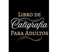 Libro de Caligrafía para Adultos: Cuaderno para Mejorar la Letra y Escritura Cursiva