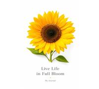Life in full Bloom - My Journal