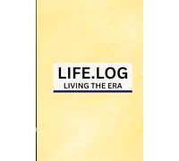 LIFE.LOG - LIVING THE ERA: A 3-Phase Guided Journal for Presence, Growth, and Self-Care with Daily Affirmations & 2026 Calendar. (Yellow Aesthetic Edition)