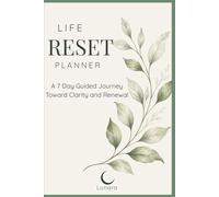 Life Reset Planner - A 7 Day Guided Journal for Clarity, Reflection and Intentional Change