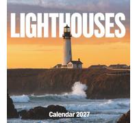 Lighthouse Calendar 2027: Experience the breathtaking beauty and guiding light of the world's most iconic coastal landmarks