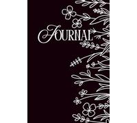 Lined Journal for Women - Floral: A Writing Notebook with Coloring Pages for Note Taking, Daily Reflection, Planning, Self-Care, and Creativity - (6x9)