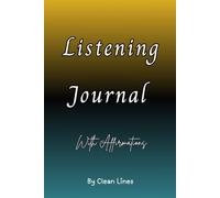 Listening Journal: 30 Days of Affirmations, Reflection, and Confidence-Building Prompts