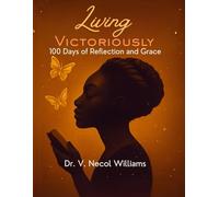 Living Victoriously Journal: 100 Days of Reflection and Grace