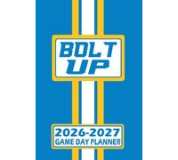 Los Angeles Bolt Up Game Day Planner 2026-2027 Monthly Weekly Daily Planner with To-Do List, Notes, Goals, Calendars: Organize Your Time and Plan Your ... Season! Great Gift for the Ultimate Fan!