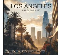 Los Angeles Calendar 2027: A Year of Iconic Landmarks, Sunshine, and City Dreams