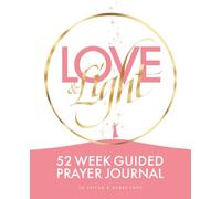 Love and Light: 52 Week Guided Prayer Journal