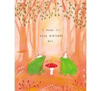 Love Muchly Greeting Cards: Birthday - I Know It's Your Birthday, But. . . (Pack of 6)