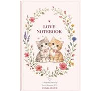 Love Notebook: A Keepsake Journal of Love, Memories & Us - Guided Prompts, Love Letters & a Shared Bucket List for Couples