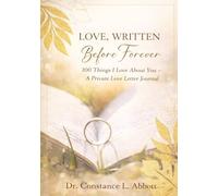 Love, Written Before Forever: 100 Things I Love About You - A Private Love Letter Journal
