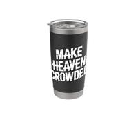 Make Heaven Crowded Vaso térmico de acero inoxidable de doble pared