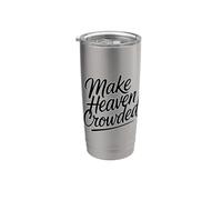 Make Heaven Crowded Vaso térmico de acero inoxidable de doble pared