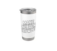Make Heaven Crowded Vaso térmico de acero inoxidable de doble pared