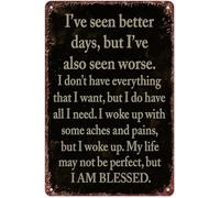 MDBJTCYZN Metal Sign Ive Seen Better Days But Also Worse Humorous Quote Wall Decor For Home Office Bar Man Cave Funny Saying Plaque 8 X 12 inch