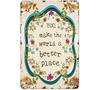 MDBJTCYZN Vintage Encouragement Sign You Make The World Better Place Metal Tin Plaque For Home Office Waiting Room Calm Decor 8 X 12 inch