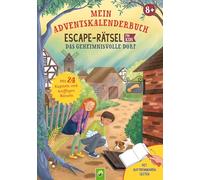 Mein Adventkalenderbuch Escape-Rätsel für Kids: Das geheimnisvolle Dorf I Adventskalender für Kinder ab 8 Jahren