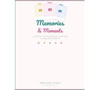 Memories & Moments: A Guided Photo & Memory Journal for Vacations, Travel, Milestones & Everyday Life - 195 Pages with Photo Space & Writing Prompts