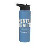 Mental Health Matters All Day Every Day Inspirational Stainless Steel Insulated Water Bottle
